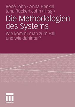 portada Die Methodologien des Systems: Wie Kommt man zum Fall und wie Dahinter? (Philosophische Schriften) 