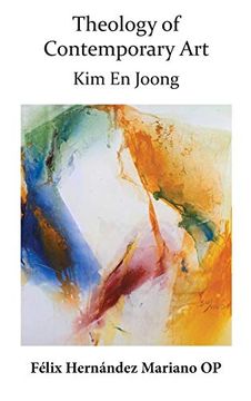 portada Theology of Contemporary Art: Kim En Joong (en Inglés)