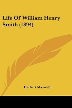 portada life of william henry smith (1894) (in English)
