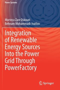 portada Integration of Renewable Energy Sources Into the Power Grid Through Powerfactory (en Inglés)