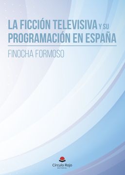 portada La Ficcion Televisiva y su Programacion en España (in Spanish)