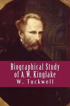 portada Biographical Study of A.W. Kinglake (en Inglés)