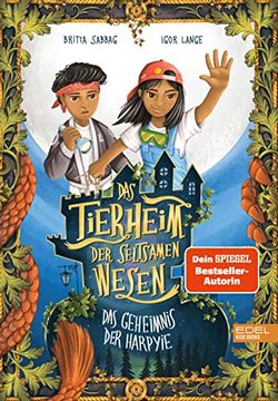 portada Das Tierheim der Seltsamen Wesen (Band 1): Das Geheimnis der Harpyie (Ein Spannendes Fantasy-Abenteuer für Jungen und Mädchen ab 8 Jahren) (Edel Kids Books) (in German)