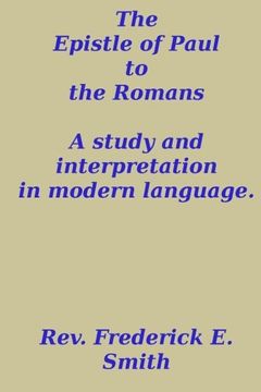 portada The Epistle of Paul to the Romans, a study and interpretation in modern language