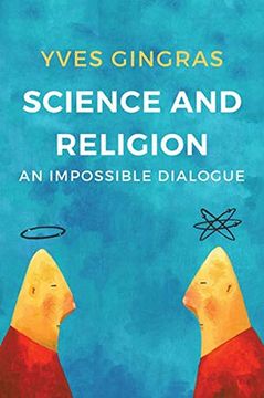 portada Science and Religion: An Impossible Dialogue
