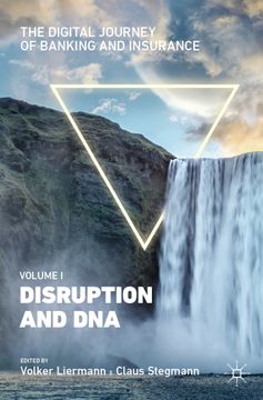 portada The Digital Journey of Banking and Insurance, Volume I: Disruption and DNA (in English)