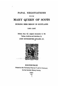 portada Papal Negotiations With Mary Queen of Scots During Her Reign in Scotlan