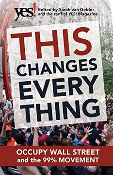 portada This Changes Everything: Occupy Wall Street and the 99% Movement 
