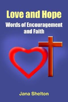 portada love and hope - words of encouragement and faith (en Inglés)