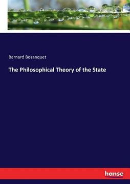 portada The Philosophical Theory of the State (en Inglés)