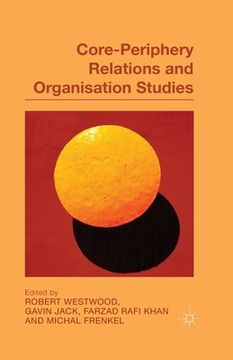 portada Core-Periphery Relations and Organisation Studies (in English)