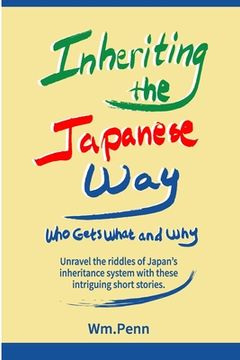 portada Inheriting the Japanese Way: Who Gets What and Why (en Inglés)