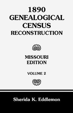 portada 1890 genealogical census reconstruction: missouri, volume 2 (en Inglés)