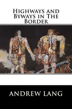 portada Highways and Byways in The Border (en Inglés)