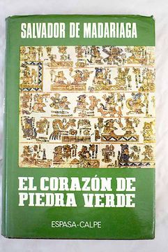 El corazón de piedra verde by Salvador de Madariaga