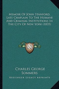 portada memoir of john stanford, late chaplain to the humane and criminal institutions in the city of new york (1835) (en Inglés)