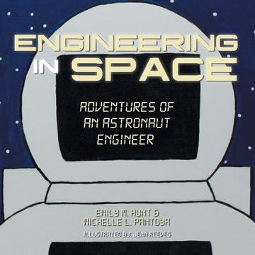 portada Engineering in Space: Adventures of an Astronaut Engineer (en Inglés)
