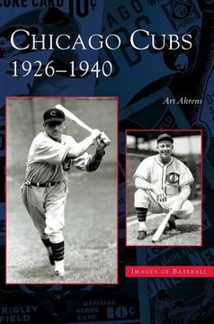 portada Chicago Cubs: 1926-1940 (en Inglés)
