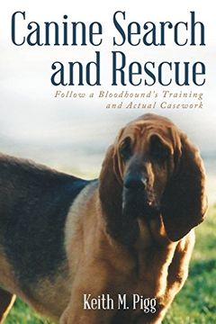 portada Canine Search and Rescue: Follow a Bloodhound's Training and Actual Case Work (en Inglés)