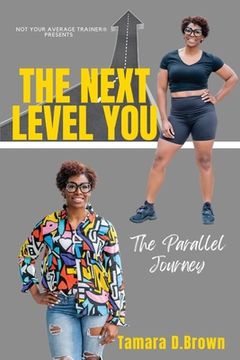 portada The Next Level You: The Parallel Journey (en Inglés)