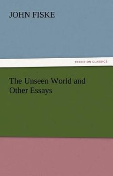 portada the unseen world and other essays (in English)