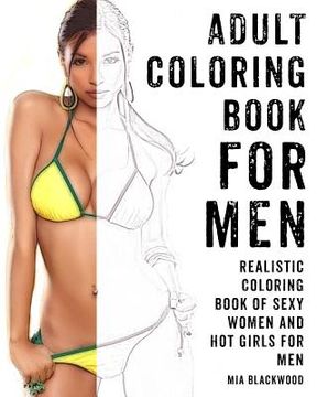 portada Adult Coloring Book For Men: Realistic Coloring Book of Sexy Women and Hot Girls for Men