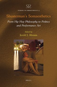 portada Shusterman's Somaesthetics: From Hip Hop Philosophy to Politics and Performance Art (in English)