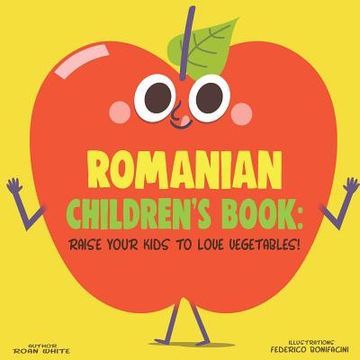 portada Romanian Children's Book: Raise Your Kids to Love Vegetables!