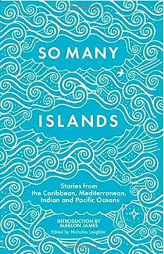 portada So Many Islands: Stories From the Caribbean, Mediterranean, Indian and Pacific Oceans (en Inglés)