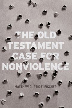 portada The Old Testament Case for Nonviolence (in English)