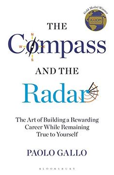 portada The Compass and the Radar: The Art of Building a Rewarding Career While Remaining True to Yourself (in English)