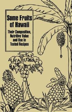 portada some fruits of hawaii: their composition, nutritive value and use in tested recipes (in English)