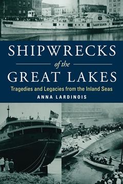 portada Shipwrecks of the Great Lakes: Tragedies and Legacies From the Inland Seas (en Inglés)
