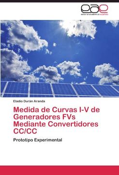 portada Medida de Curvas I-V de Generadores FVs Mediante Convertidores CC/CC: Prototipo Experimental
