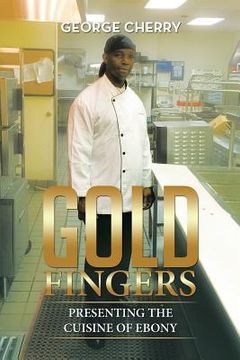 portada Gold Fingers: Presenting the Cuisine of Ebony