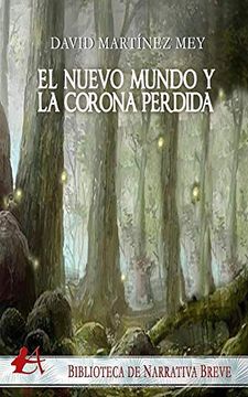 portada El Nuevo Mundo y la Corona Perdida (in Spanish)