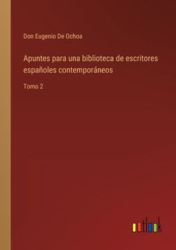 portada Apuntes para una biblioteca de escritores españoles contemporáneos: Tomo 2