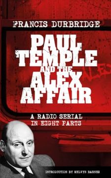 portada Paul Temple and the Alex Affair (Scripts of the eight part radio serial)