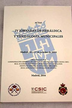 portada Actas de las iv Jornadas de Heráldica y Vexilología Municipales: Madrid, 16 y 17 de Octubre de 2014