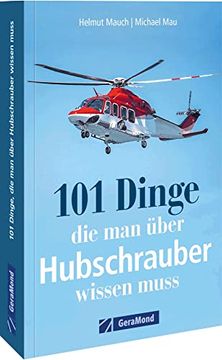 portada 101 Dinge, die man Über Hubschrauber Wissen Muss (en Alemán)