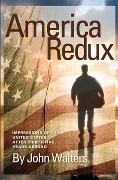 portada america redux: impressions of the united states after thirty-five years abroad (in English)