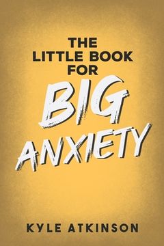 portada The Little Book for Big Anxiety (en Inglés)