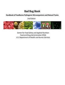 portada Bad Bug Book Handbook of Foodborne Pathogenic Microorganisms and Natural Toxins 2nd Edition (en Inglés)