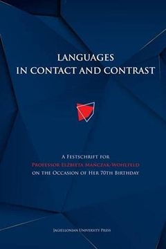 portada Languages in Contact and Contrast: A Festschrift for Professor Elżbieta Mańczak-Wohlfeld on the Occasion of Her 70th Birthday