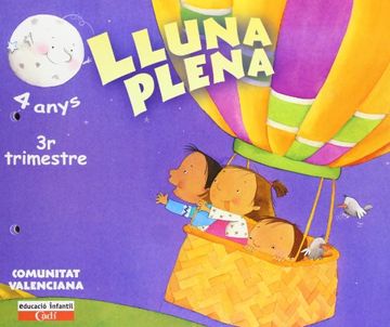 portada Lluna Plena 4 anys. 3er Trimestre. Comunitat Valenciana: Educación Infantil (Projecte Lluna Plena)