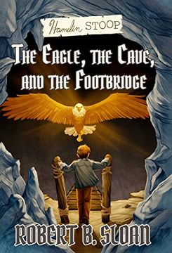 portada Hamelin Stoop: The Eagle, the Cave, and the Footbridge (Hamelin Stoop series)
