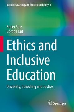 portada Ethics and Inclusive Education: Disability, Schooling and Justice