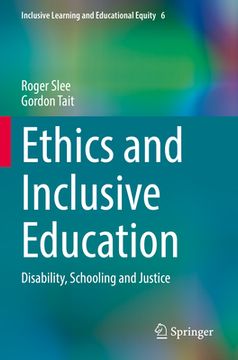 portada Ethics and Inclusive Education: Disability, Schooling and Justice (en Inglés)