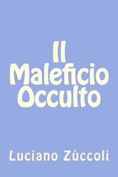 portada Il Maleficio Occulto (en Italiano)