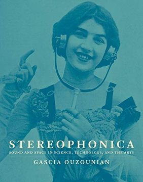 portada Stereophonica: Sound and Space in Science, Technology, and the Arts